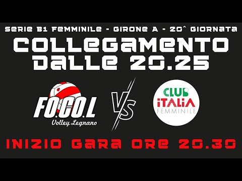 Fo.Co.L Legnano - Club Italia ~ 20^ Giornata ~ Serie B1 Femminile