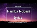 Hamba Nobani [lyrics]- Boohle ft Reece Madlisa,Busta 929,Zuma