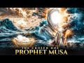 Prophet Musa The Chosen One Documentary