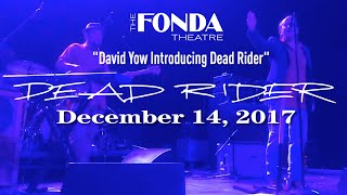 Dead Rider "David Yow Introducing Dead Rider" @ The Fonda Theater 12-14-2017