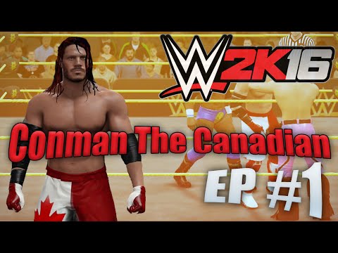 FIRST MATCH [WWE 2K16] My Career: Conman The Canadian Ep:001