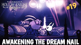 AWAKENING THE DREAM NAIL | Hollow Knight, #19