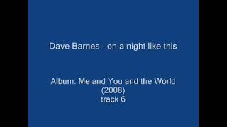 On A Night Like This (Lyrics) - Dave Barnes