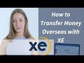 How To Transfer Money Overseas Using XE How To Transfer Money Overseas Using XE