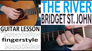 THE RIVER - BRIDGET ST  JOHN fingerstyle GUITAR LESSON