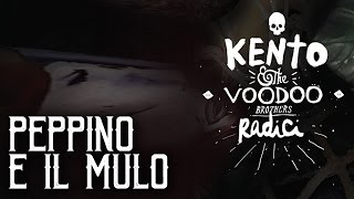 Kento & The Voodoo Brothers - Peppino e il mulo