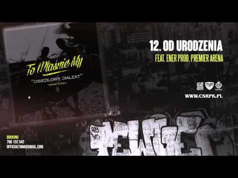 TWM / CS - OD URODZENIA ft. Ener // Prod. Premier Arena.