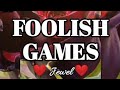 Foolish Games ( Lyrics ) ~ Jewel
