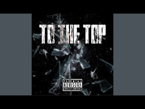 To The Top - (Officiall Audio) ft. Tai. Prod. 3lackondabeat. Mixed By. YNL GLOCC.