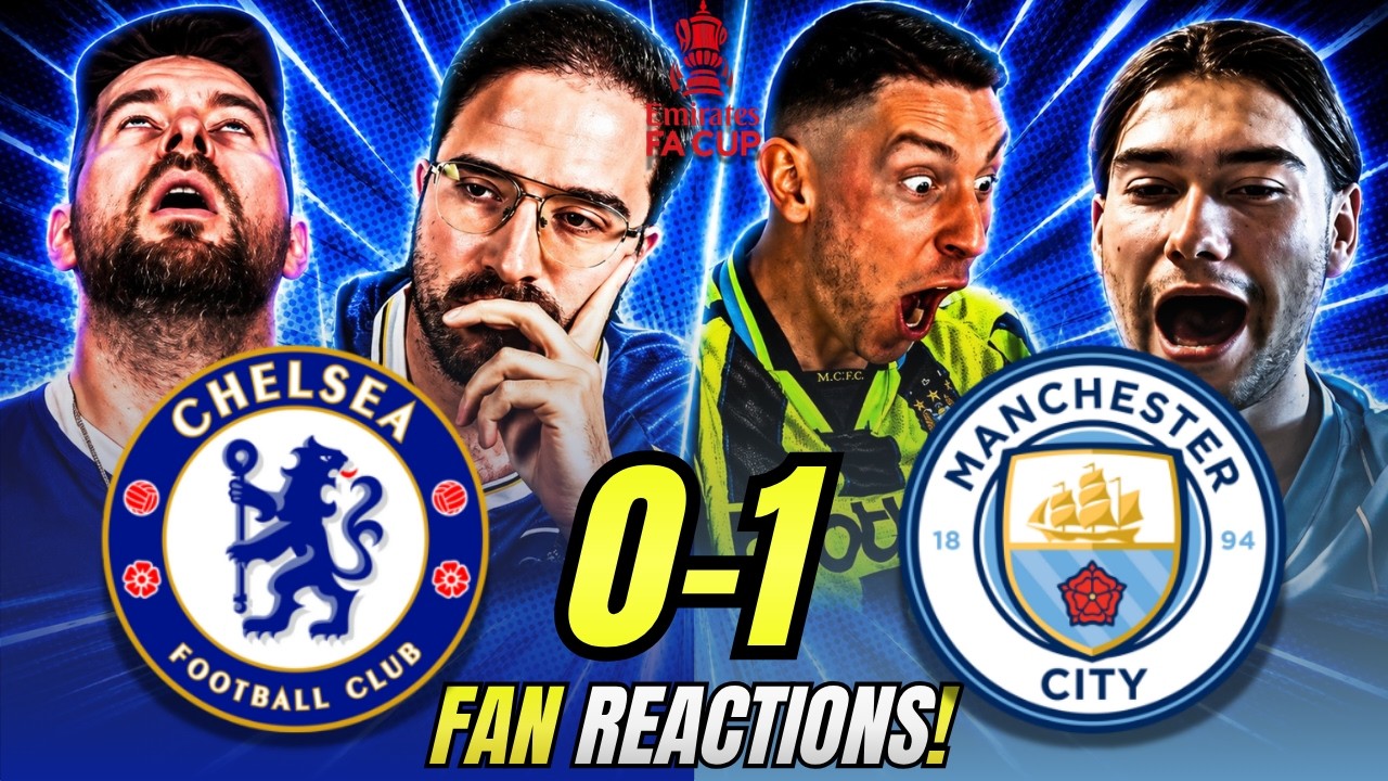 Chelsea & Man City Fans Reactions to Chelsea 0-1 Man City | FA Cup Fan Reactions