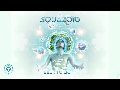 SQUAZOID "Back To Light" (NEW PSYCHILL ALBUM)