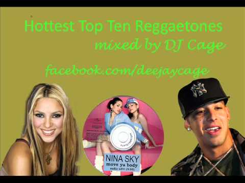 DJ Cage - Hottest Reggaetones Mix Top 10 ft. Daddy Yankee, Nina Sky &Shakira