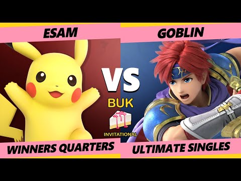 Buk Invitational Winners Quarters - ESAM (Pikachu) Vs. Goblin (Roy) Smash Ultimate - SSBU
