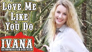 Love Me Like You Do – Ellie Goulding (Official Music Video Cover by Ivana) [Fifty Shades Of Grey]