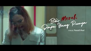 Bibir Merah Siapa Yang Punya Trailer