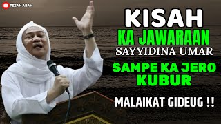 Download lagu KISAH KA JAWARAAN SAYYIDINA UMAR | ABUYA UCI TURTUSI mp3