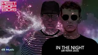 Pet Shop Boys - In The Night (dB Remix 2025)
