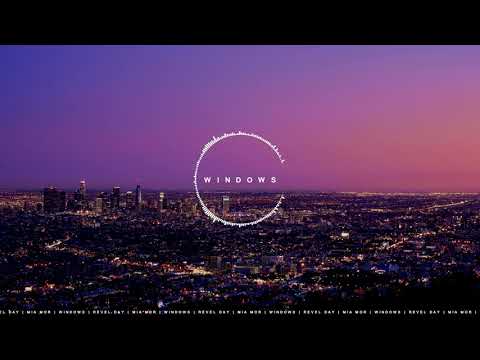Windows - Revel Day Feat. Mia Pfirrman