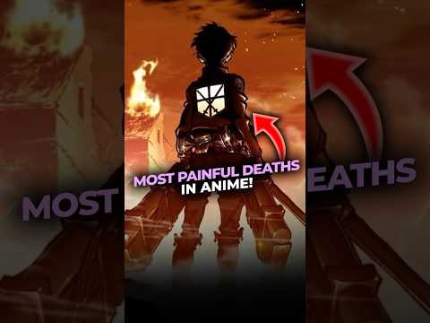 Most Painful Deaths In Anime History!