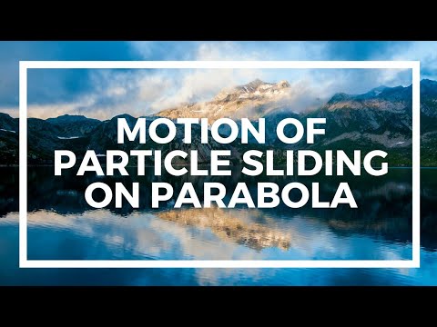 Motion of a particle sliding  on a parabola(Hamilton's approach)