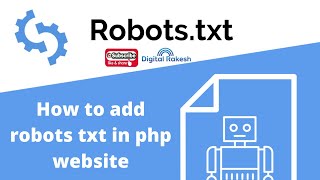 How to create robots.txt file - How to add robots txt in php and HTML website - Digital Rakesh