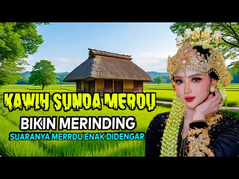 KAWIH SUNDA BIKIN MERINDING SUARANYA HALIMPU PISAN BARAYA