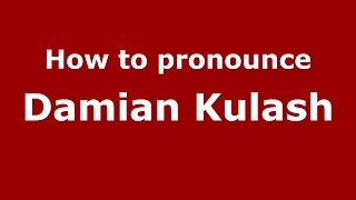 How to pronounce Damian Kulash