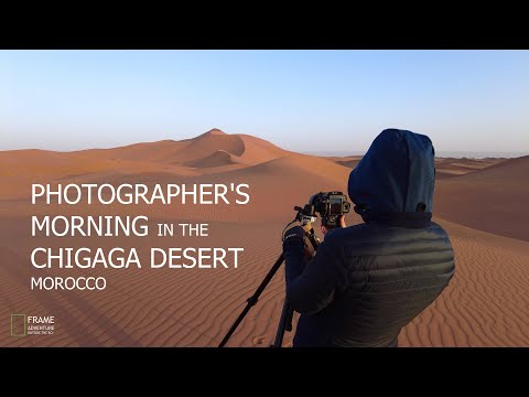 A Photographer's Morning starts early also in the Chigaga Desert of Morocco