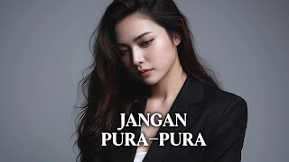 Download lagu Jangan Pura-Pura – Mansyur S | Dangdut Pop Cover Paling Nyentuh Hati (Lirik & Emosional) mp3