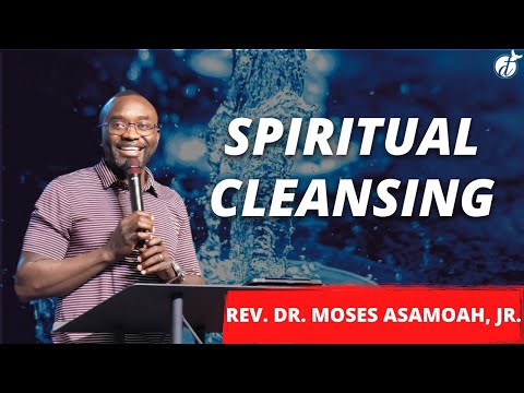 Spiritual Cleansing | Rev. Dr. Moses Asamoah, Jr. | Living Destiny Church | Norfolk, VA