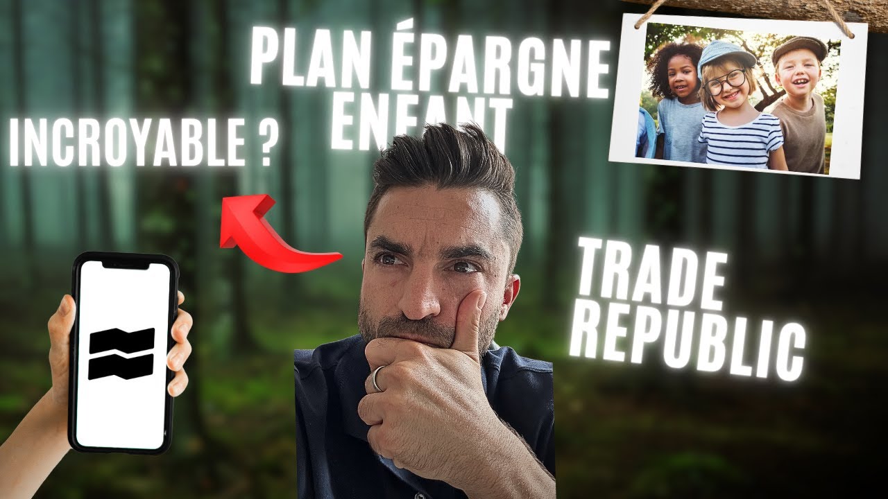 Parents : Créez 50 000€ par enfant avec Trade Republic- Club VIP Finance