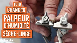 Comment changer le palpeur d\'humidité d\'un sèche linge