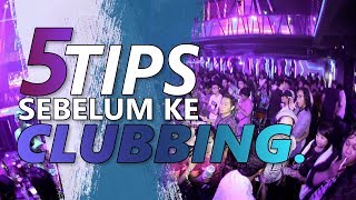 Download lagu MAU KE CLUBBING IKUTIN 5 TIPS INI... mp3