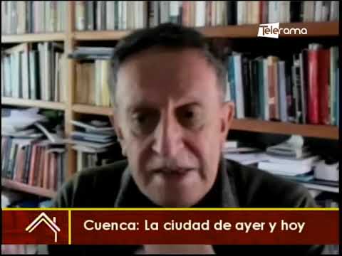 Cuenca La ciudad de ayer y hoy