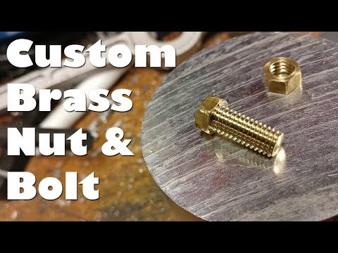 Making a Custom Brass Nut and Bolt