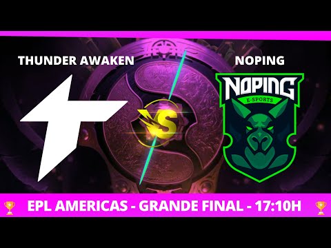 [PT-BR] THUNDER AWAKEN X NOPING (HFN/TAVO) - GRAND FINAL - EPL AMERICAS @VINI