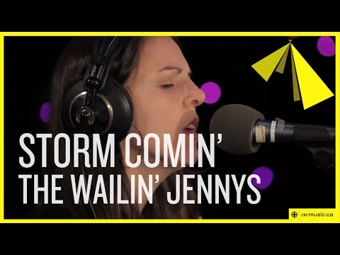 The Wailin' Jennys | Storm Comin'