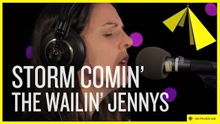 The Wailin&#39; Jennys | Storm Comin&#39;