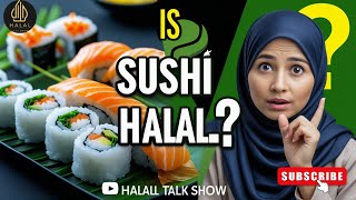 Is Sushi Halal | Halal Status of Sushi Explained 🍣 | Halal Food Guide