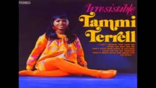 Tammi Terrell - I Can Believe You Love Me