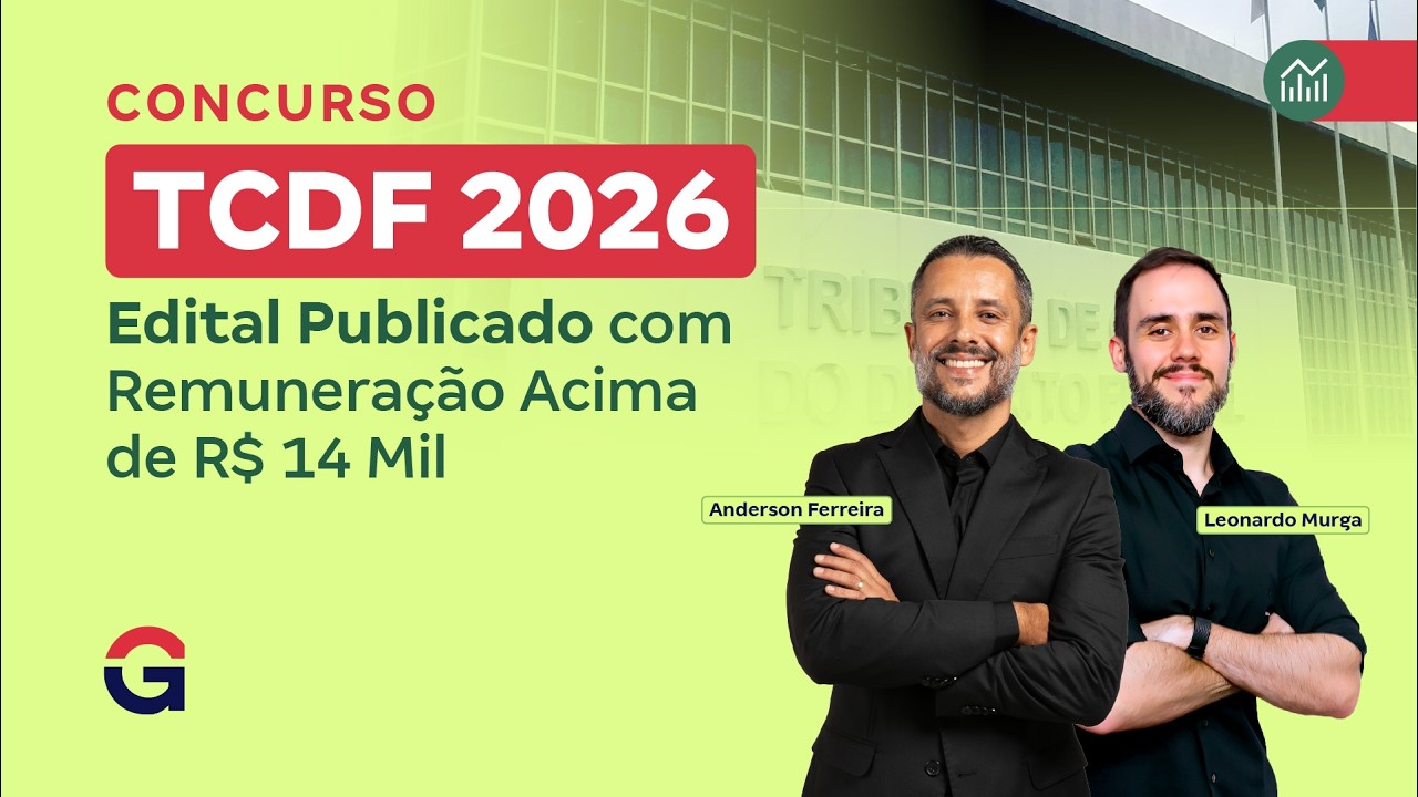 Concurso TCDF 2026: Edital Publicado com Remuneração Acima de R$ 14 Mil.