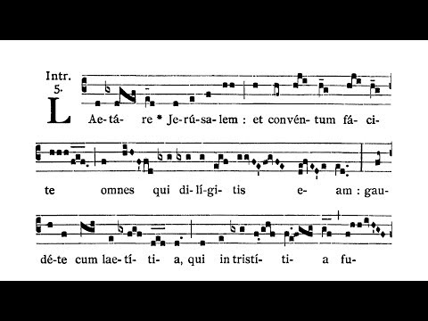 Dominica IV in Quadragesima (Fourth Sunday of Lent) - Introitus (Laetare Ierusalem)