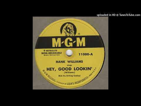 HANK WILLIAMS and his DRIFTING COWBOYS-Hey, Good Lookin'  M-G-M 11000-A