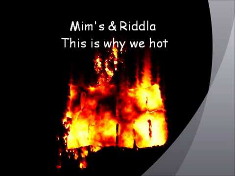 Mim's ft  Riddla - This is why we hot
