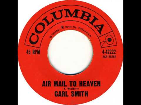 Carl Smith ~ Air Mail To Heaven