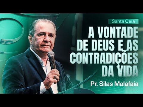 Pr. Silas Malafaia - A VONTADE DE DEUS E AS CONTRADIÇÕES DA VIDA - Santa Ceia Setembro 2025