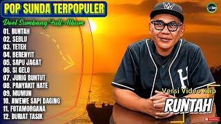 Download lagu Doel Sumbang Full Album || RUNTAH - SEBLU - TETEH - BERENYIT - Lagu Sunda Terbaru 2026 Paling Hits mp3