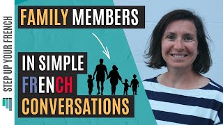 French Family Members | Beginner French Vocabulary in French Conversations