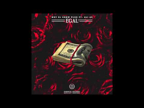 Why SL Know Plug Ft. Ali As - Egal