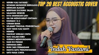Download lagu Indah Yastami Top 20 Best Akustik Terpopuler | Seribu Kali Sayang | Indah Yastami Full Album mp3